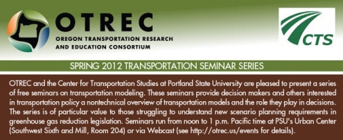 Spring 2012 Transportation Seminar Series: Oregon Modeling Collaborative